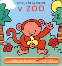 Kniha - Pozri, kto sa skrýva v ZOO