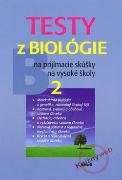 Kniha Testy z biológie na prijímacie skúšky na vysoké školy 2 | Moja