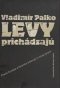 Kniha - Levy prichádzajú dotlač